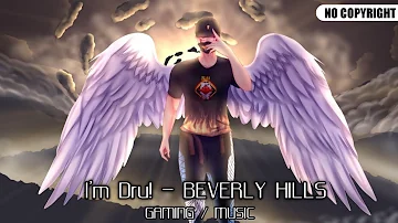 I'm Dru! - BEVERLY HILLS (ft. Bri-C) No Copyright Songs ( GAMING MUSIC ) #nocopyrightmusic #song