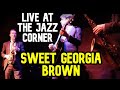 Sweet Georgia Brown - Peter and Will Anderson at The Jazz Corner