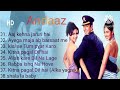 Andaaz movie All songs।। Akshay Kumar।। priyanka chopra & Lara Dutta #oldsongs #superhitsong #