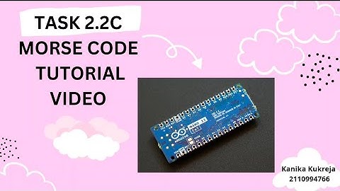SIT210(Embedded Systems Development) Task 2.2C Morse Code Tutorial