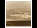 John Mayer - Wildfire (Studio Version)