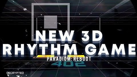 【Paradigm: Reboot】Rhythm Game Review: NEW 3D Storylined-Rhythm Game, Paradigm: Reboot...
