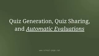 Quiz Creation, Quiz Sharing and Automatic Evaluations