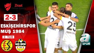 Eskişehirspor 2-3 Muş 1984 Muşspor Ziraat Türkiye Kupası 2 Tur Maçı 29092022