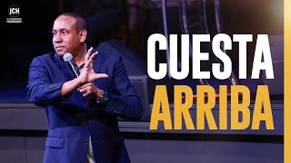 Cuesta Arriba | Pastor Juan Carlos Harrigan