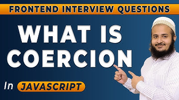 what is Coercion | JavaScript Type Conversion | Frontend Interview Series | Hindi | 2024