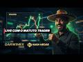 Live com O Matuto Trader - 31/03/26