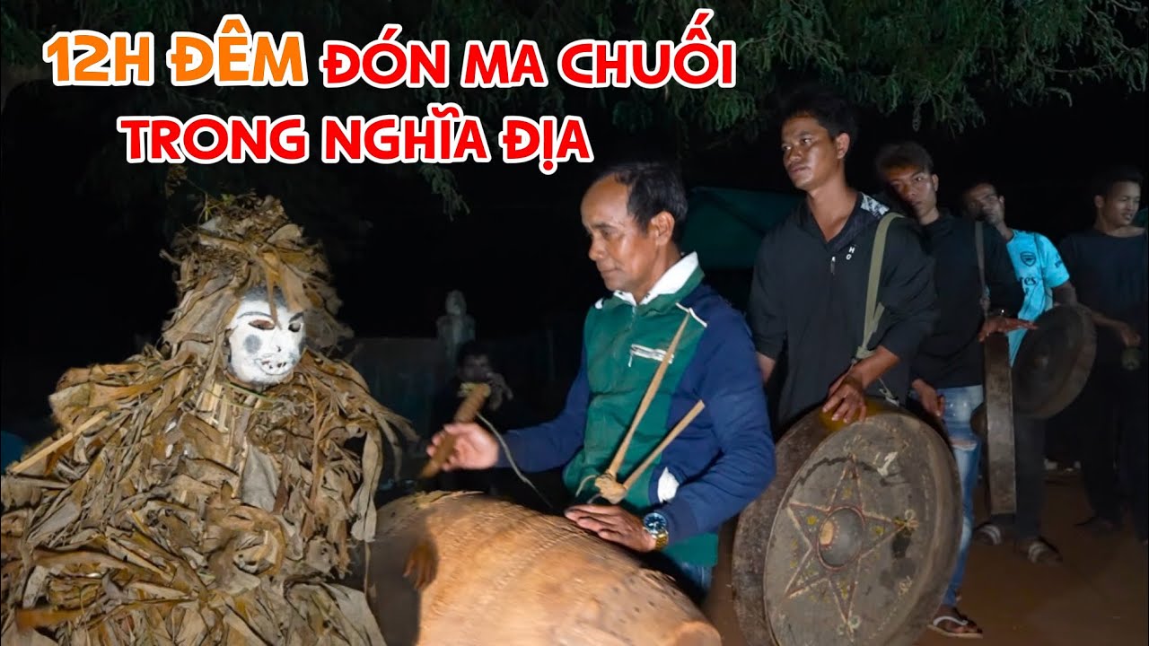 12h Đêm Đón Ma Chuối Trong Nghĩa Địa, Phong Tục Bỏ Mả Của Người Jrai