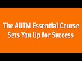 The autm essential coursesets you up for success