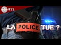 La police tue  parlons chiffres 22