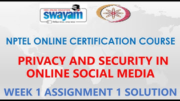 Privacy and Security in Online Social Media | NPTEL | Week1 | Assignment 1 Solution | Jan2021