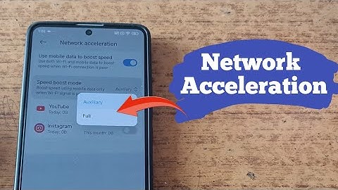 How to use Network Acceleration