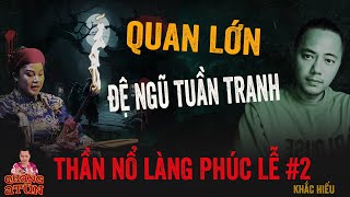 Đọc Truyện Đêm Khuya Quàng A Tũn Thần Nổ Phúc Lễ Thỉnh Quan Lớn Tuần Tranh Hải Dương Tập 2 Hết