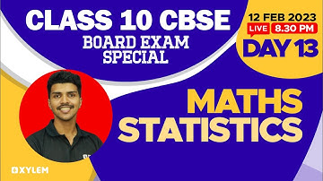 Class 10 CBSE Maths - Statistics | Xylem Class 10 CBSE