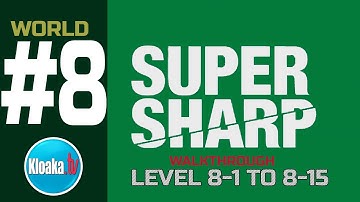 Super Sharp - World 8 Walkthrough - Level 8-1 to 8-15 (All Stars)