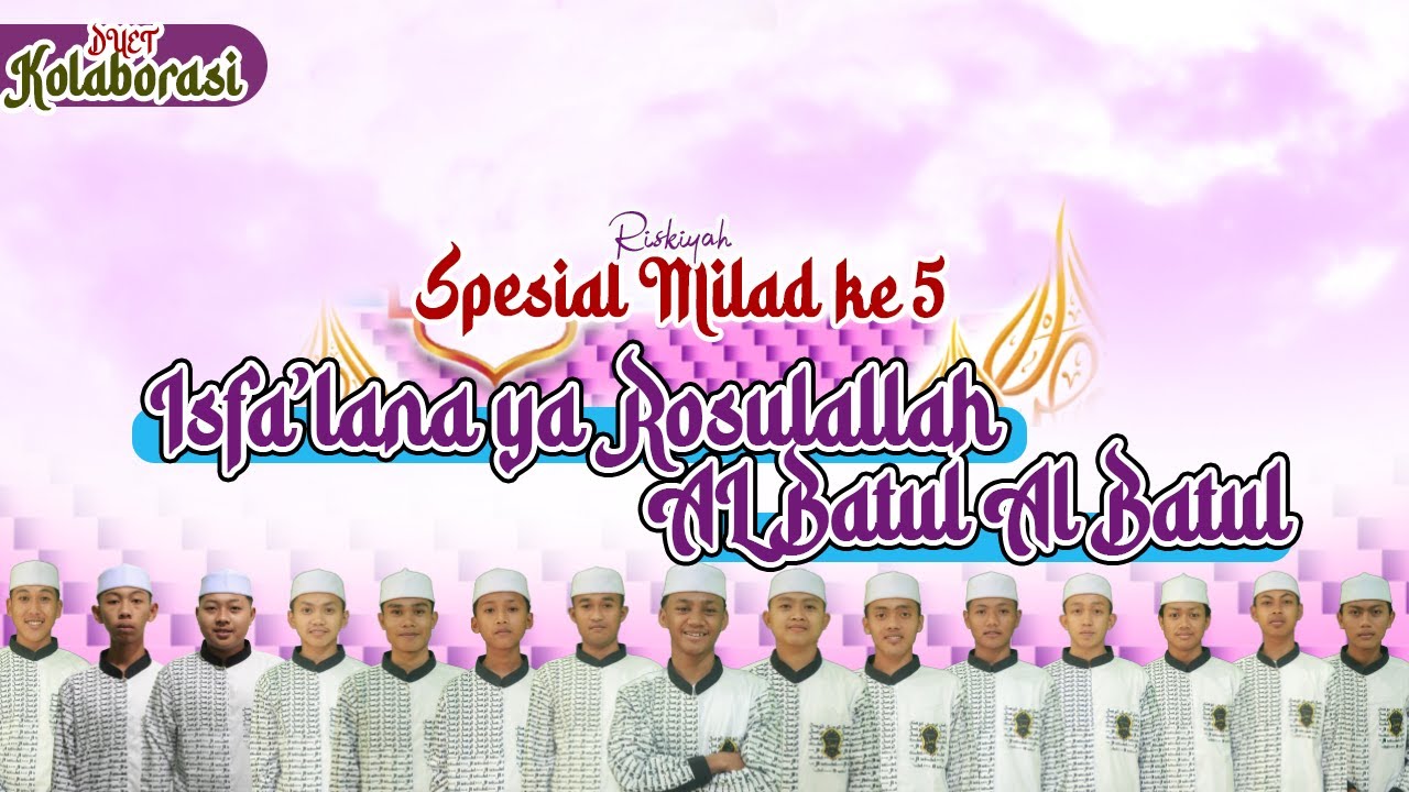 Isfa'lana Ya Rosulallah,Al batul Al batul  Majelis Sholawat Al Wishol Nurul Qarnain