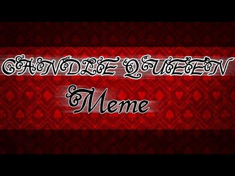 Candle queen - meme "animatic" | P&K Studios