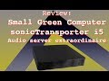 Small green computer sonictransporter i5 music server