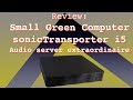 Small Green Computer sonicTransporter i5 music server