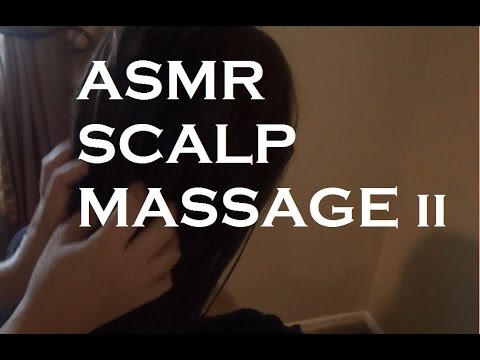 ASMR Scalp Massage II