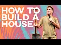How to build a house  justice coleman  freedom church