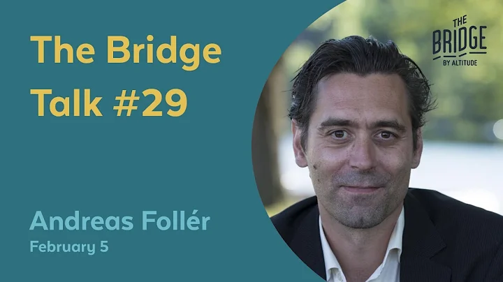 The Bridge Talk #29-Andreas Follér