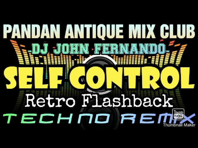 Guarda SELF CONTROL (TECHNO REMIX) DJ JOHN Pandan Antique Mix Club su YouTube
