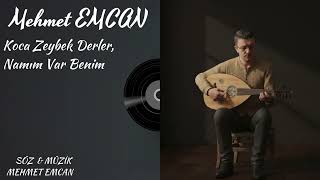 Koca Zeybek Derler, Namım Var Benim