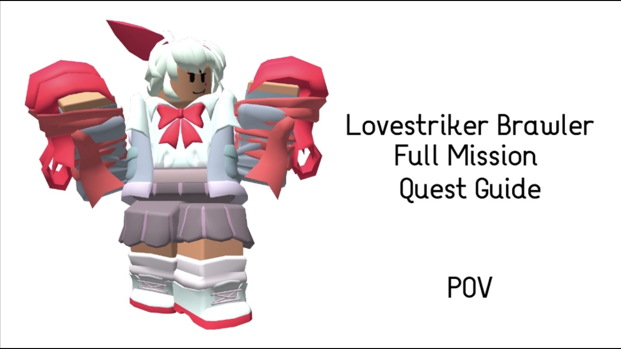 Lovestriker Brawler Mission Quest FULL GUIDE | TDS