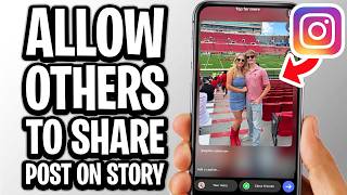 How To Allow Others To Share My Instagram Post On Story - Full Guide
