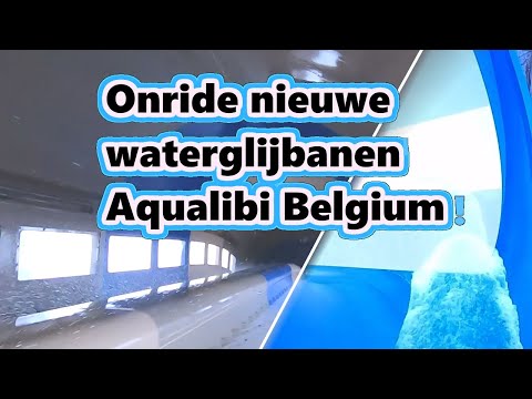 [Aqualibi Belgium] Onride nieuwe spectaculaire waterglijbanen!