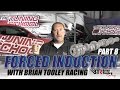 Forced Induction (Part 8): Cam Shaft and Heads Selection with Brian Tooley