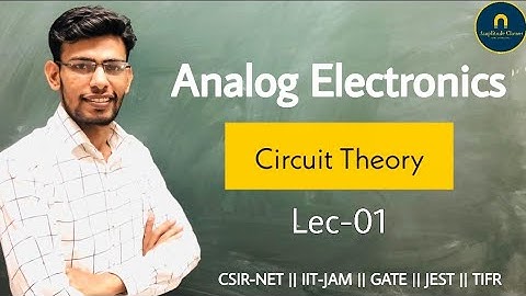 Circuit theory Analog Electronics 01 AMPLITUDE CLASSES JAIPUR CSIR NET IIT JAM GATE JEST TIFR