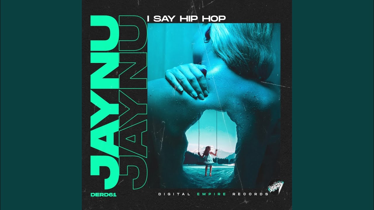When I Say Hip You Say Hop I Say Hip Hop (Original Mix) - YouTube
