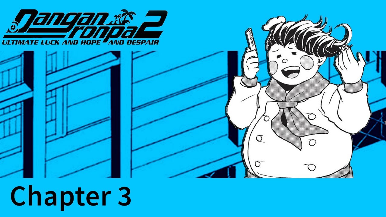 Danganronpa 2: Ultimate Luck And Hope And Despair: Chapter 3 - YouTube