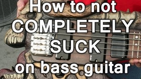 How to not COMPLETELY SUCK on bass guitar.