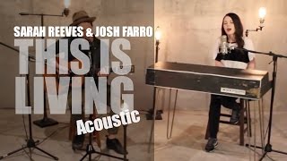 Sarah Reeves & Josh Farro This Is Living Hillsong Young & Free cover by