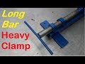 Amazing Homemade a Long Bar Heavy Clamp