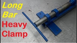 Amazing Homemade a Long Bar Heavy Clamp