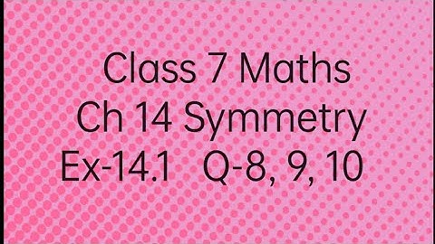 Ex-14.1 Q-8,9,10 Chapter-14 Symmetry || Class-7 Maths ||