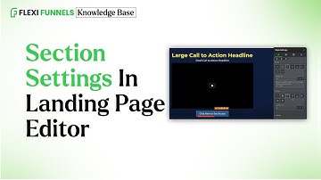 “Section” Settings In Landing Page Editor I FlexiFunnels