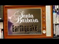 Santa Barbara, the big earthquake