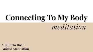 Connecting To My Body Meditation | Built To Birth Affirmation Meditations | Hypnobirth