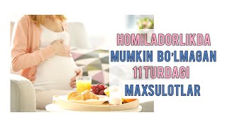 HOMILADORLIKDA MUMKIN BO’LMAGAN MAXSULOTLAR | ЧТО НЕЛЬЗЯ КУШАТЬ ВО ВРЕМЯ БЕРЕМЕННОСТИ