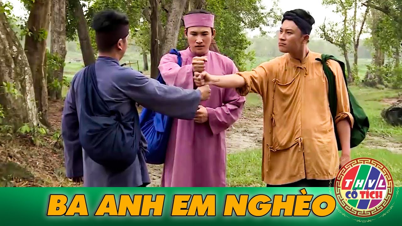 CỔ TÍCH DÂN GIAN MỚI 2022: BA ANH EM NGHÈO | TUYỂN TẬP... - youtube