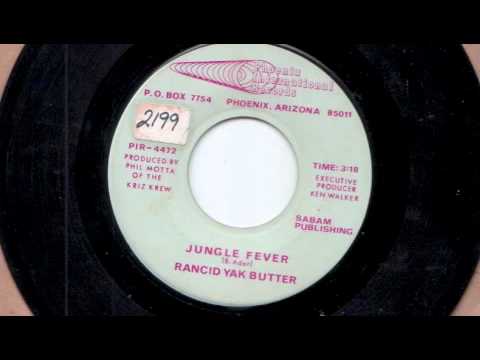 JUNGLE FEVER (Rancid Yak Butter Edit)