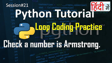 Armstrong Number | Loop Code Practice | Python Tutorial in Hindi | #21