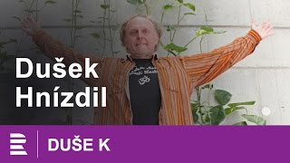 Duše K: rozhovor Jaroslava Duška s lékařem Janem Hnízdilem