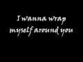 Wrap My Self Around You by Kill Hannah w/ Lyrics