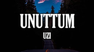UZI - UNUTTUM  (Sözleri/Lyrics) 🎼